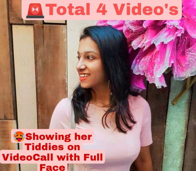 Horny Desi Girl Latest Exclusive Viral WhatsApp Videocall 4 Video’s Showing her Tiddies with Full Face
